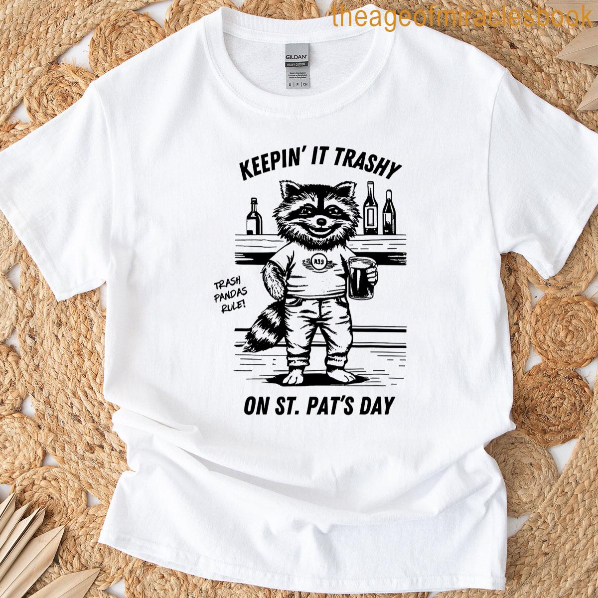 Keepin’ It Trashy On St Patricks Day Raccoon T-shirt