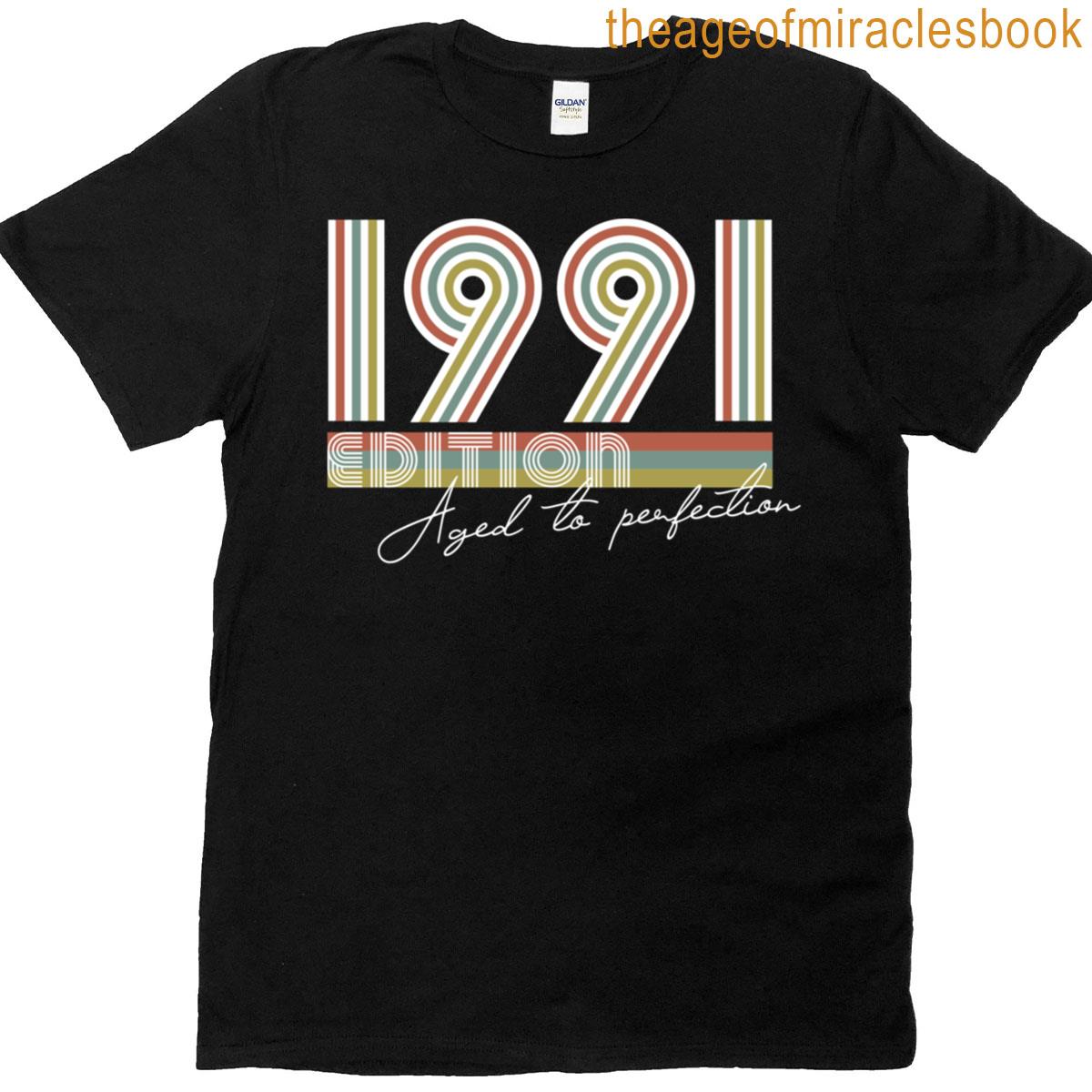 1991 Edition. Birthday Present For Those Born In 1991! Happy Birthday! Classic T-shirt T-shirt