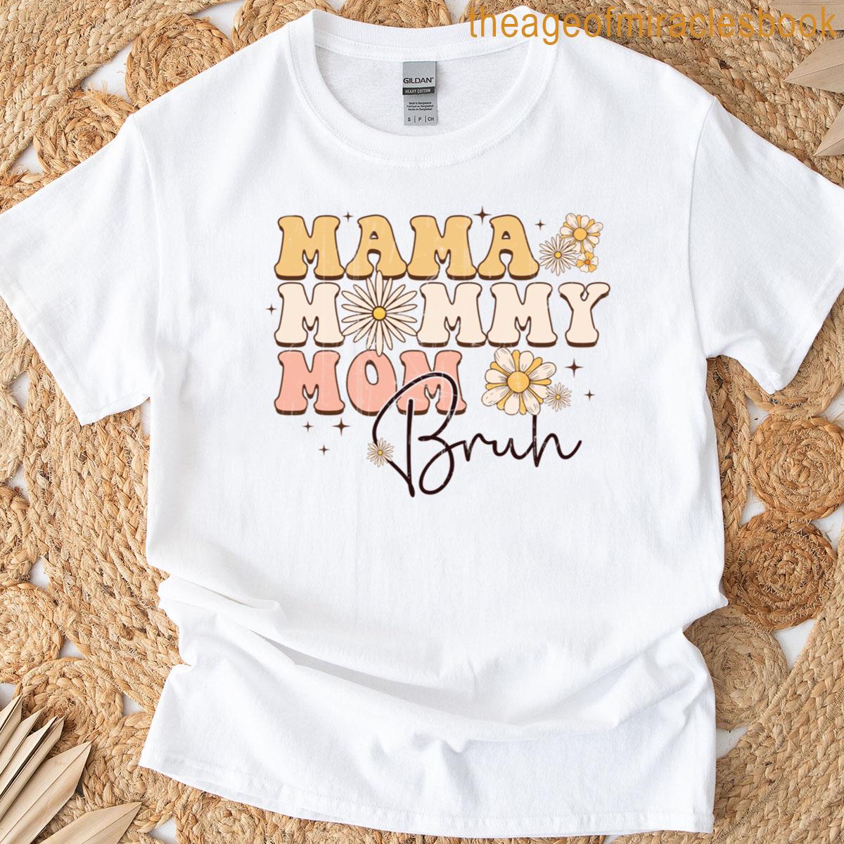 Mama Mommy Mom Bruh Cute Retro Design T-shirt