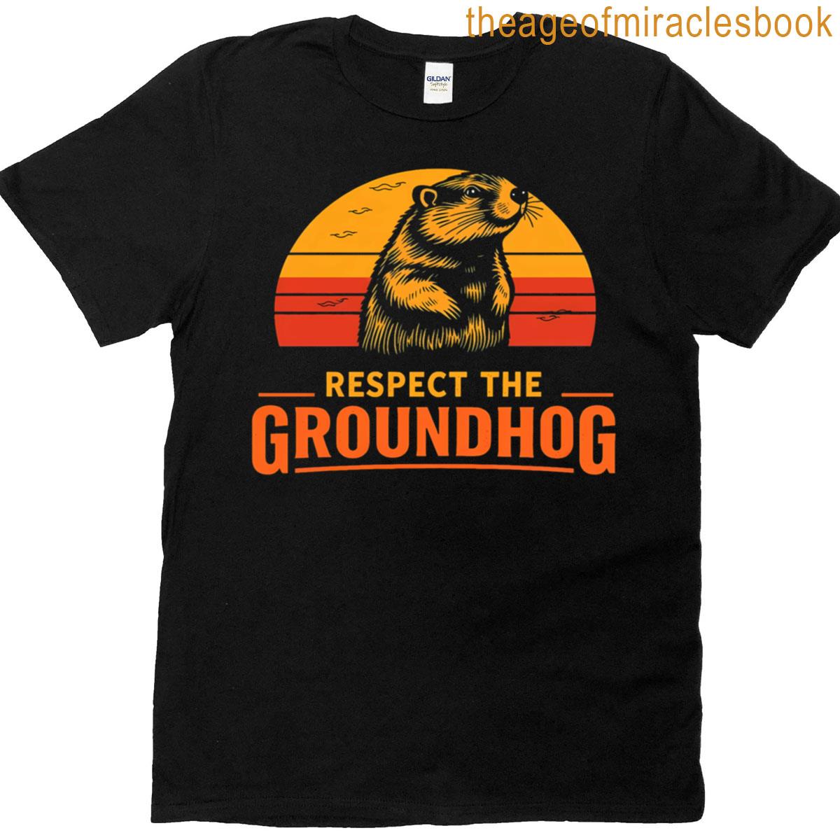 Respect The Groundhog Forecast With Honor T-shirt