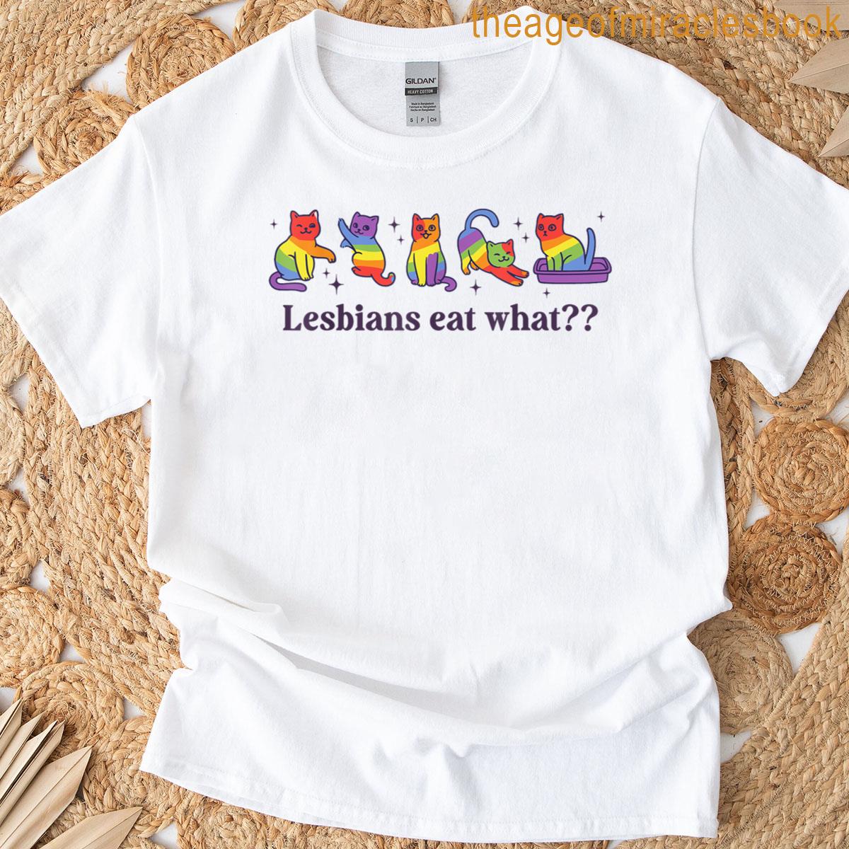 Lesbian Eat What Cat Meme Gay Pride Month Lgbt Adult Humor T-shirt