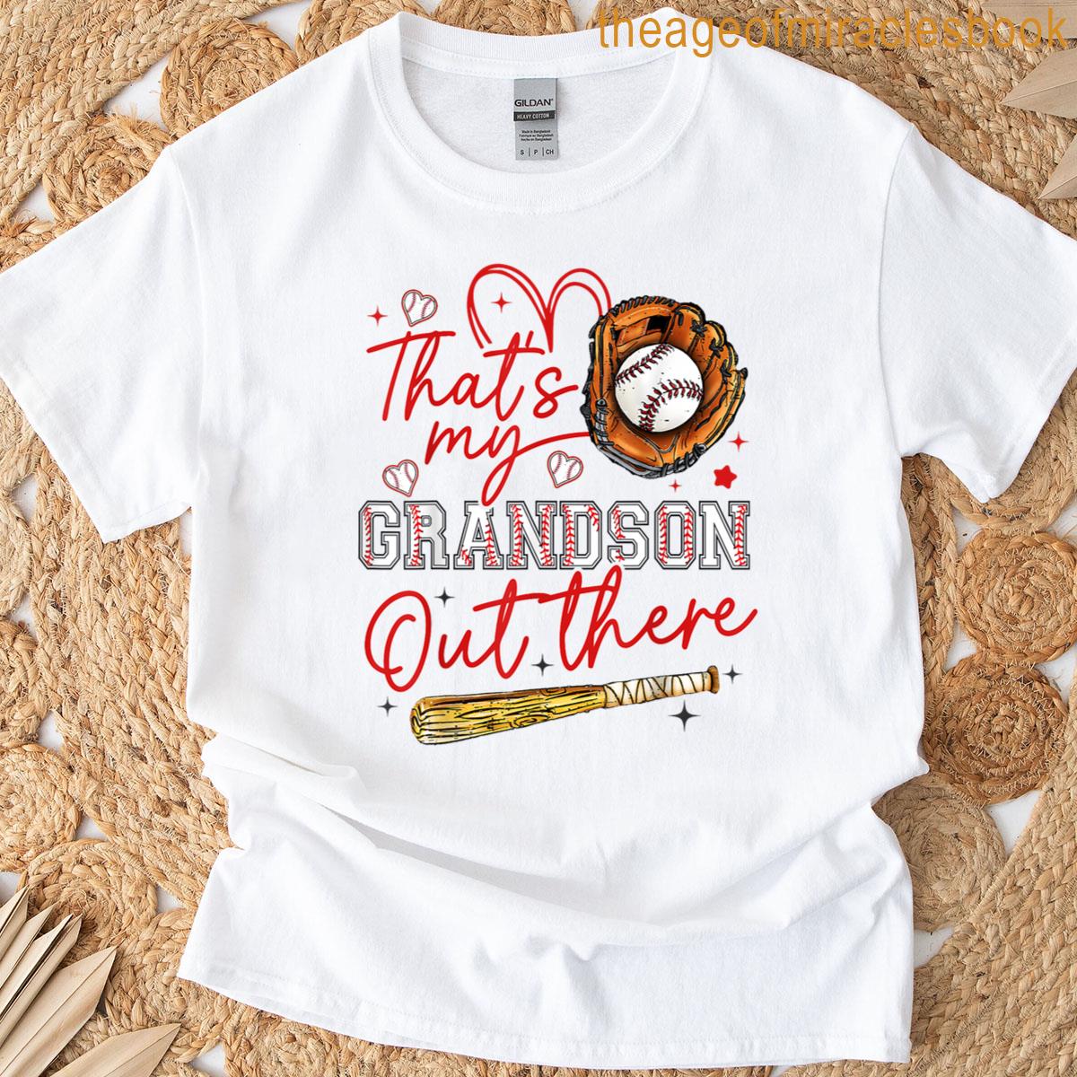 Thats My Grandson Out There Baseball Grandma Mothers Day T-shirt