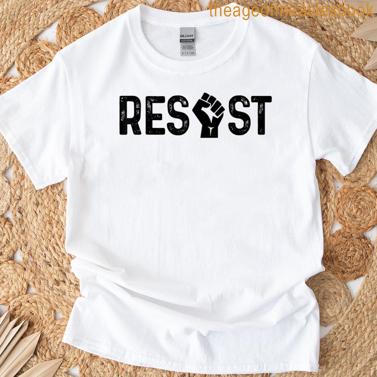 Trump Resist Trump Protest Anti Political Protest T-shirt