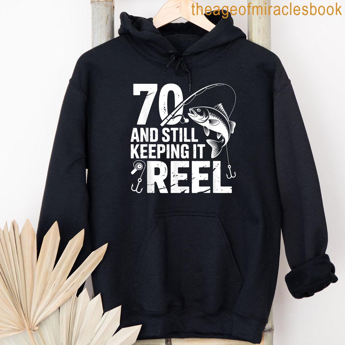 Alternative view of 70 And Still Keeping It Reel 70th Birthday Fathers Day T-shirt