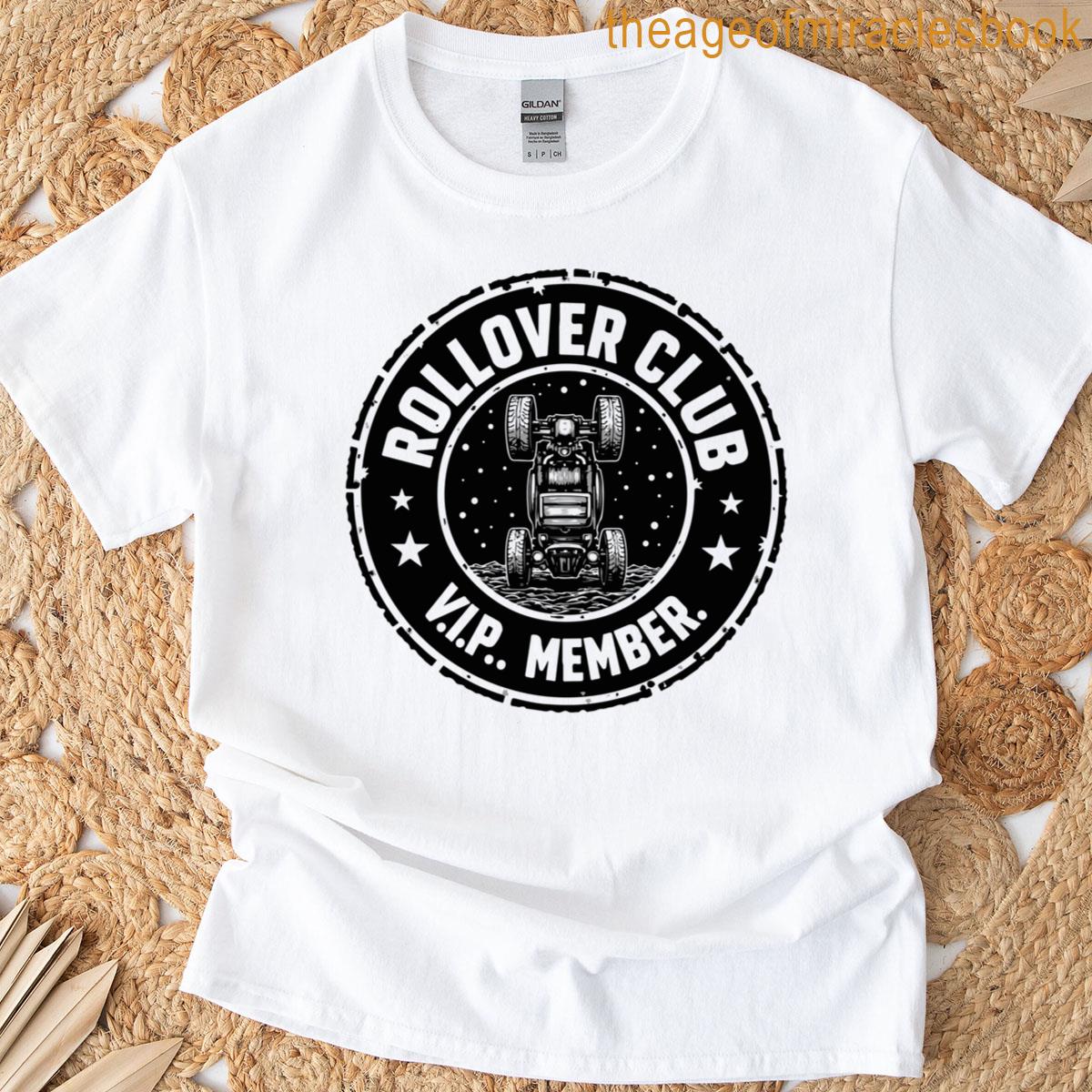 Rollovers Club Vip Member Funny Atv Utv Lovers T-shirt