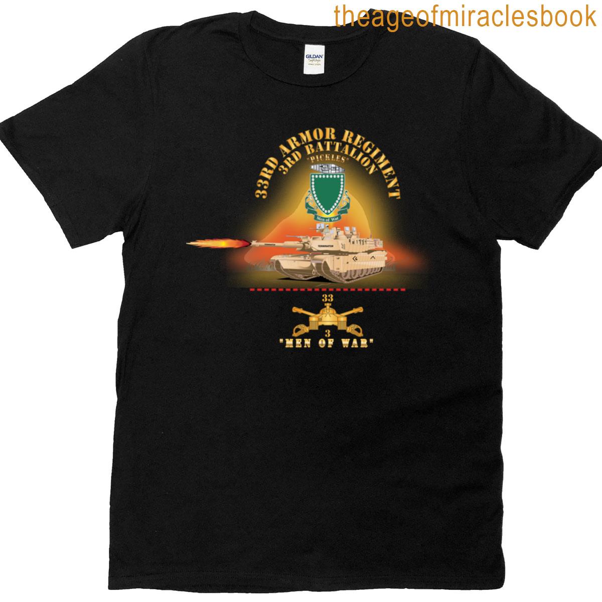 Army – 3rd Bn 33rd Armor Branch W 33rd Armor Pickles Dui – Men Of War W Fire – X 30 T-shirt