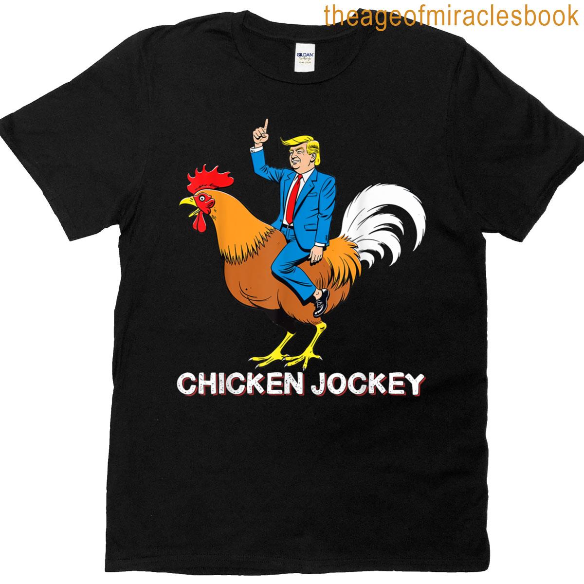 Chicken Jockey Trump Funny Meme Surreal Humor Tee T-shirt
