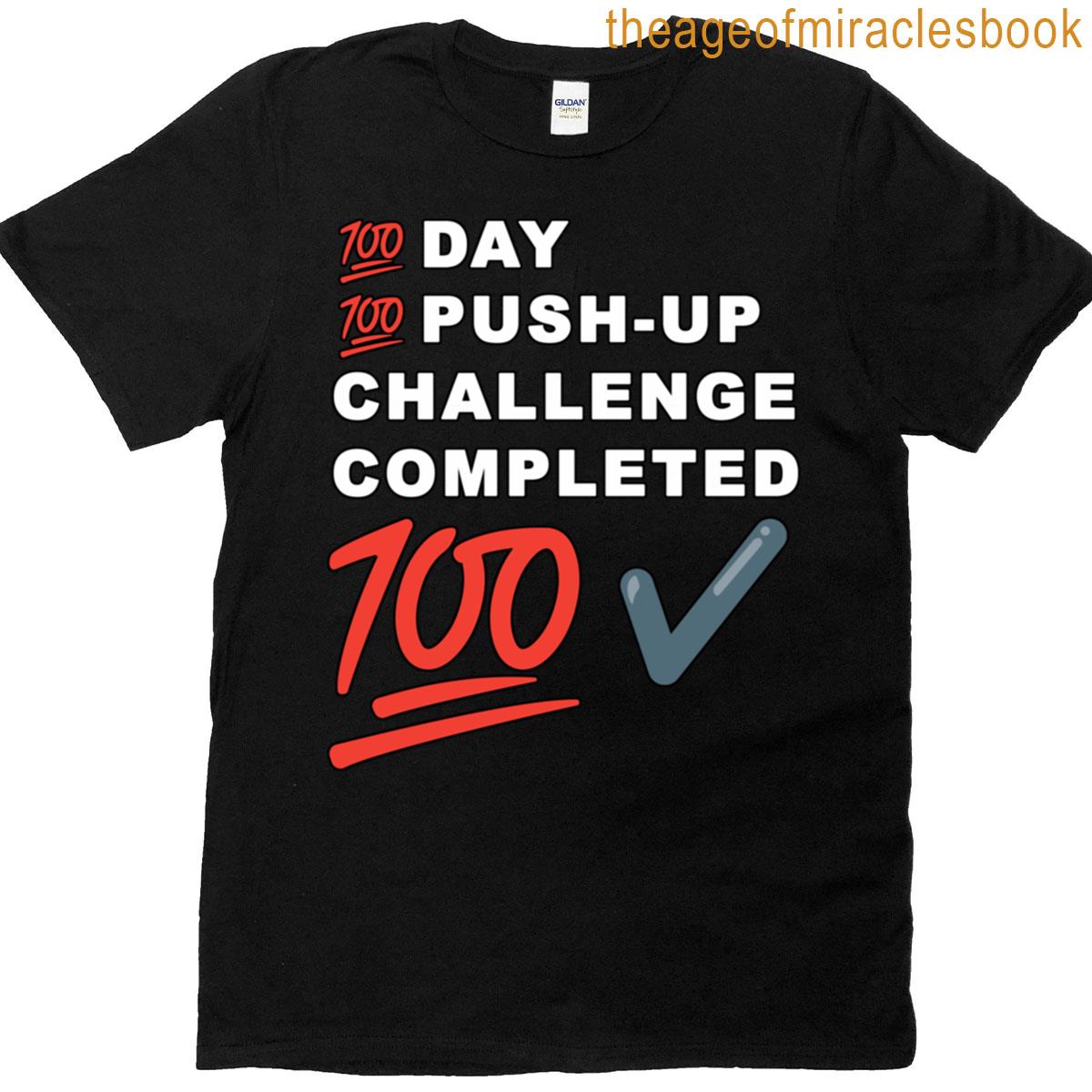 100 Day Push Up Challenge Completed Premium T-shirt