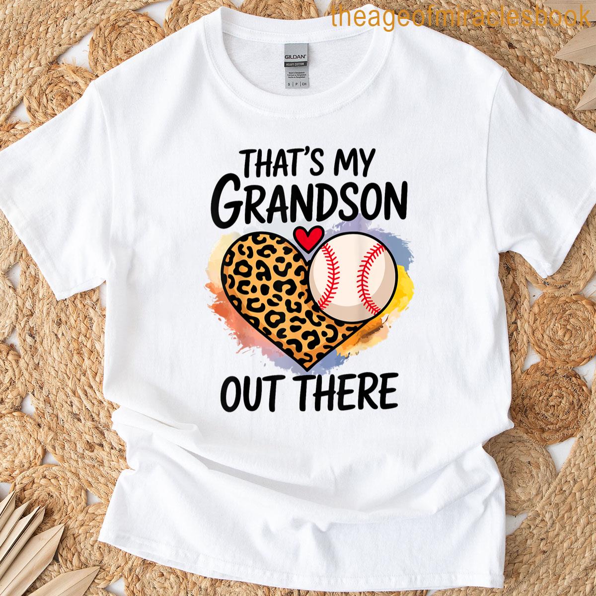 Thats My Grandson Out There Baseball Grandma Mothers Day T-shirt