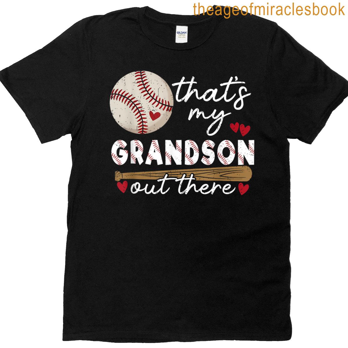 Thats My Grandson Out There Baseball Grandma Mothers Day T-shirt