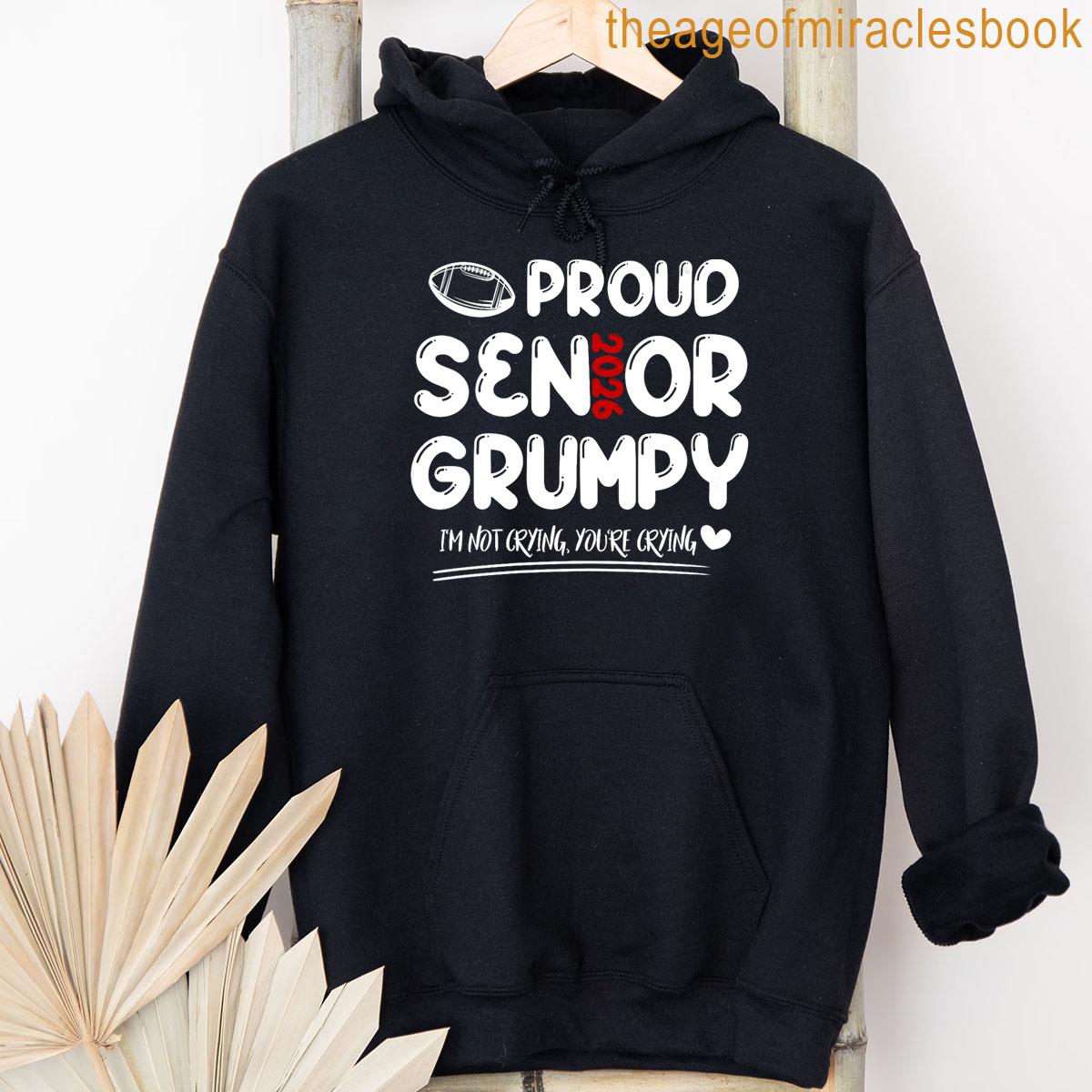 womens proud senior grumpy 2026 football family im not crying T-shirt