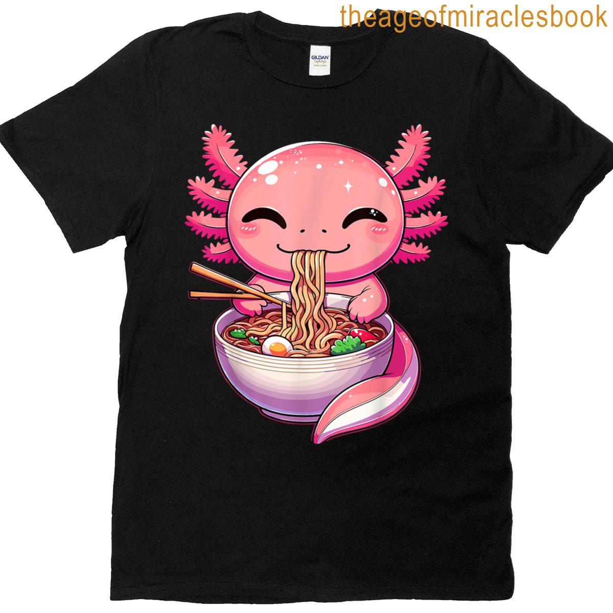Axolotl Kawaii Anime Axolotl Ramen T-shirt