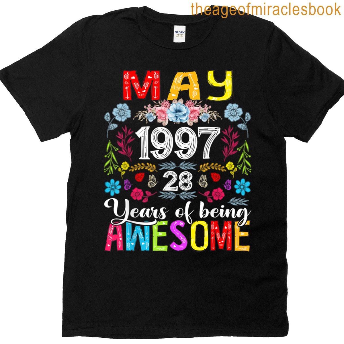 28 Years Old May 1997 Funny Floral 28th Birthday Women T-shirt