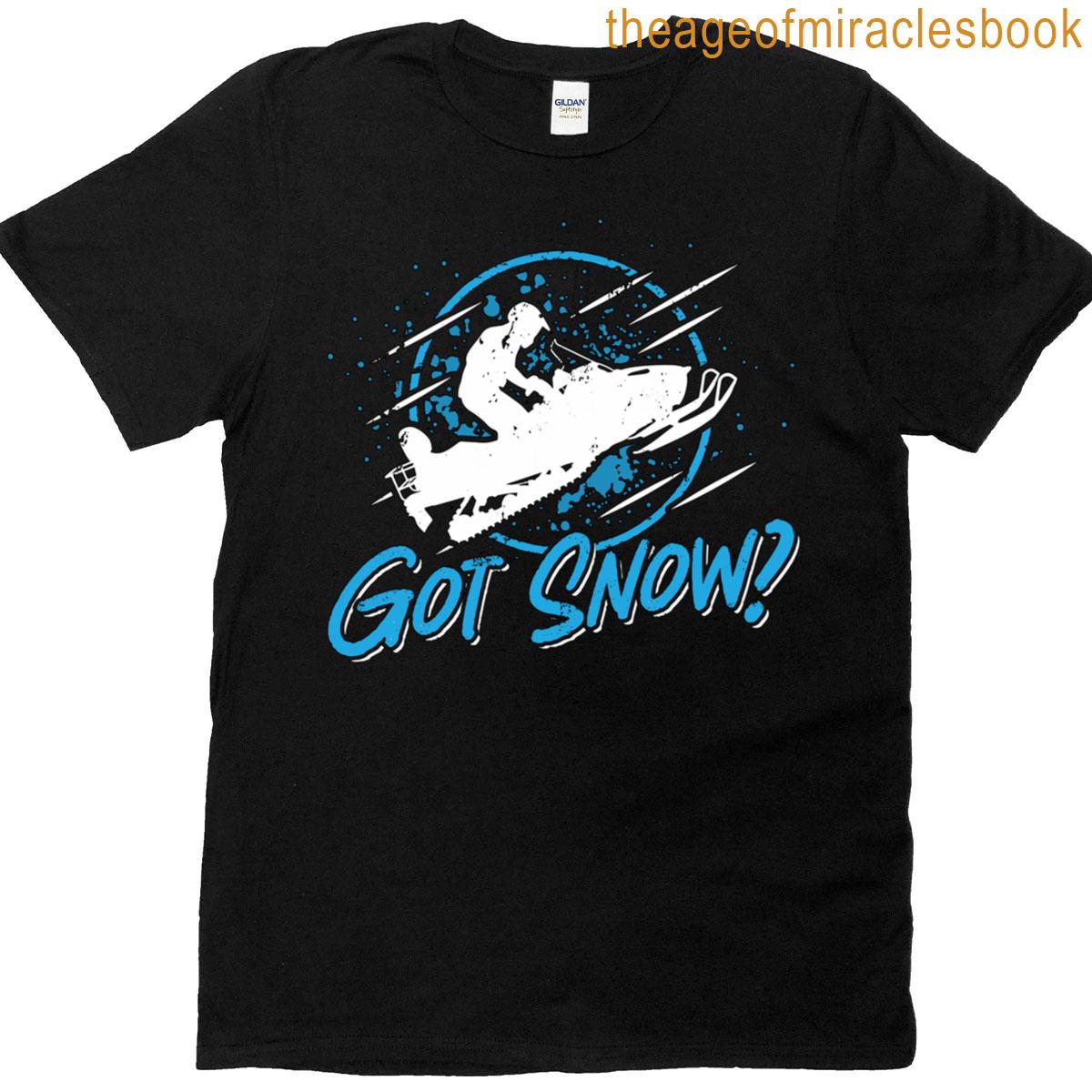 Snowmobile Racing Got Snow Winter Sports Lovers T-shirt