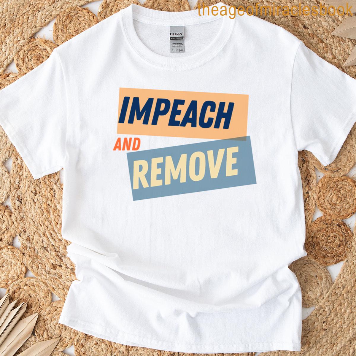 Trump - Impeach Remove T-shirt