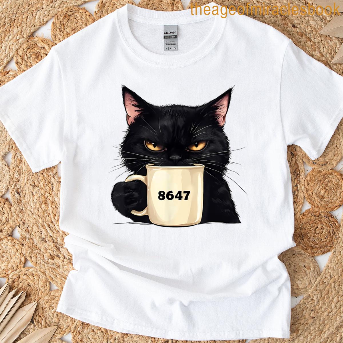 Anti Trump Black Cat Dark Humor 8647 Political Cat Lover T-shirt