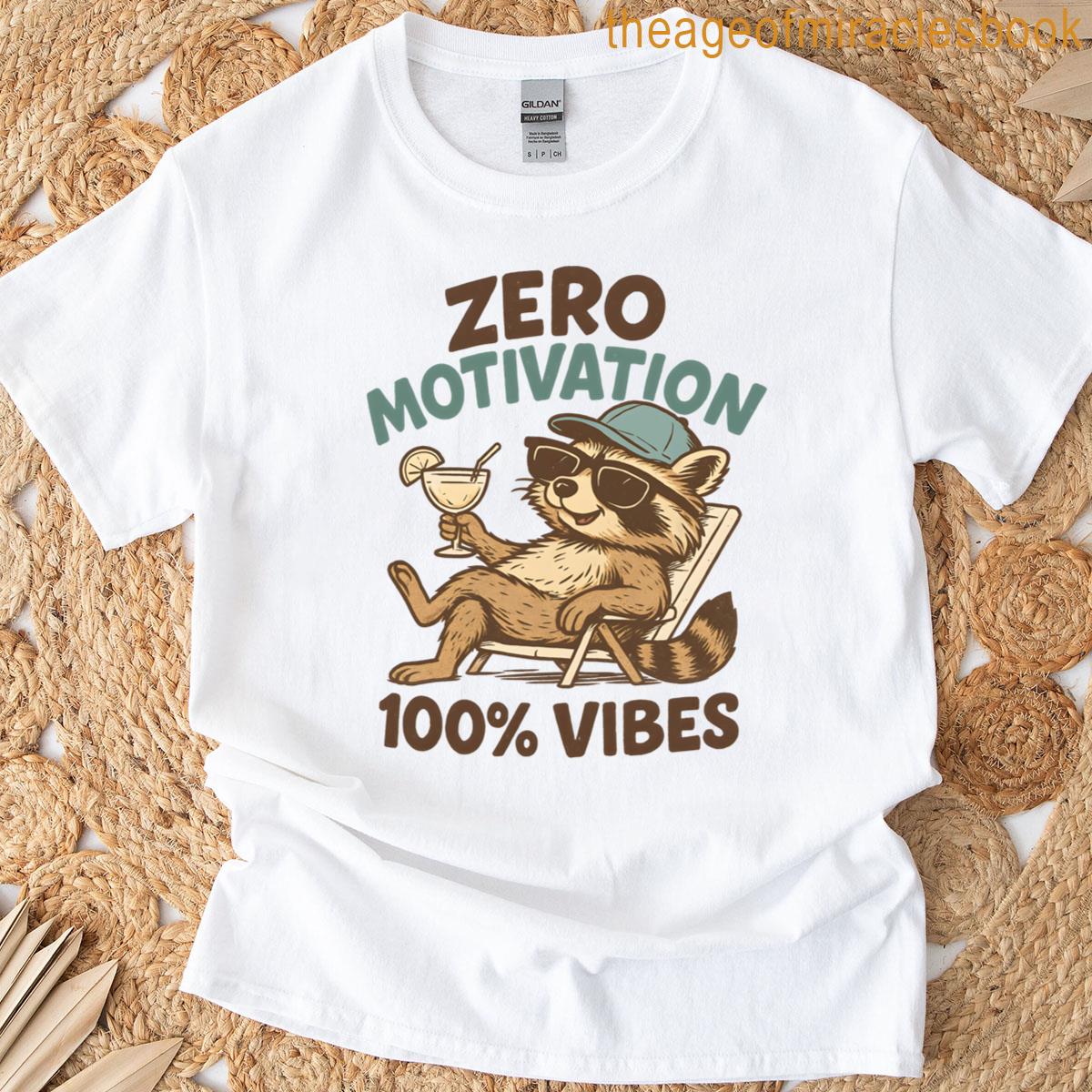 Zero Motivation 100 Vibes – Funny Raccoon Chill Design T-shirt