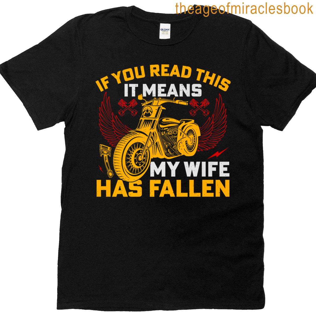 If You Read This It Means My Wife Has Fallen Biker Premium T-shirt