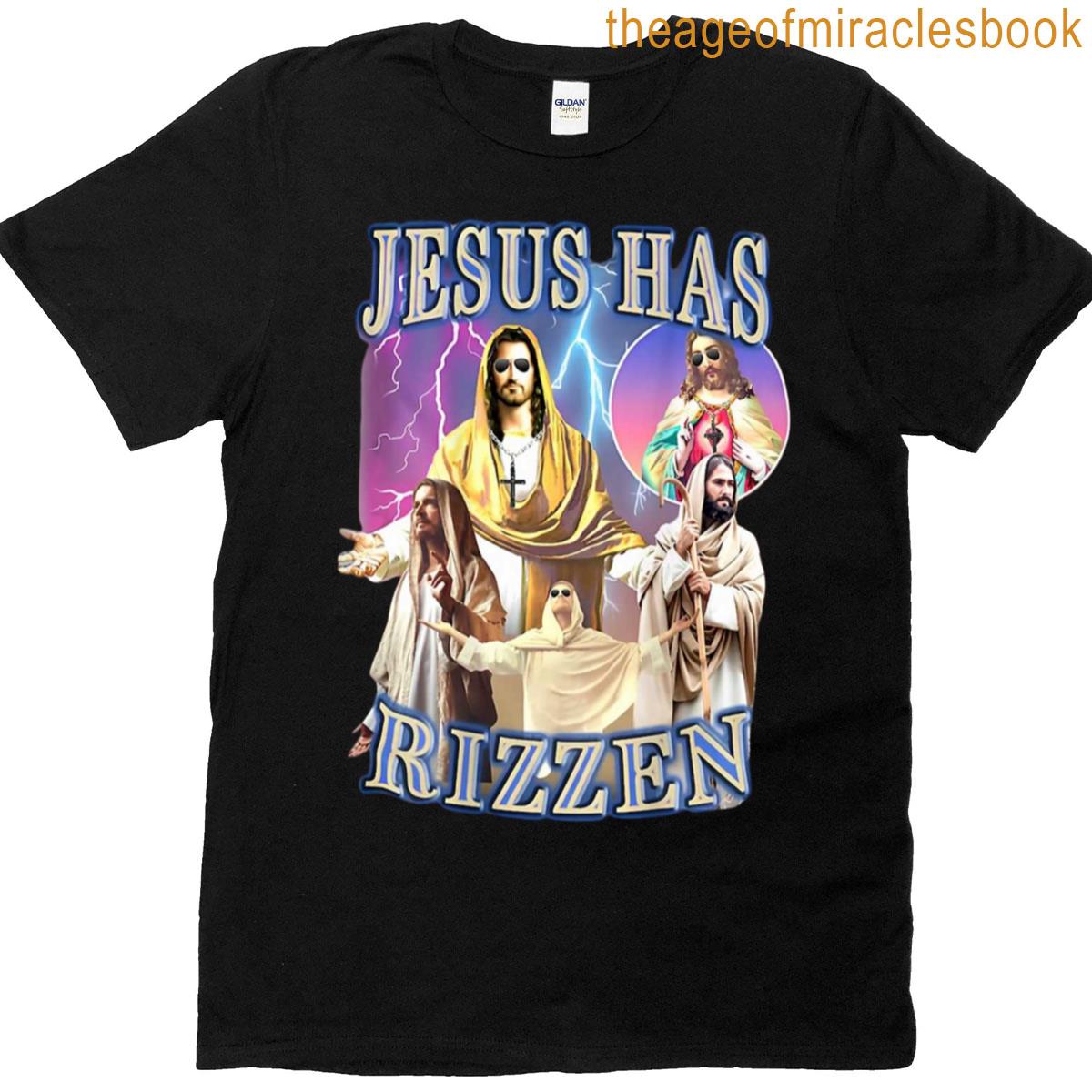 Jesus Has Rizzen Christian Bible Faith Cross T-shirt