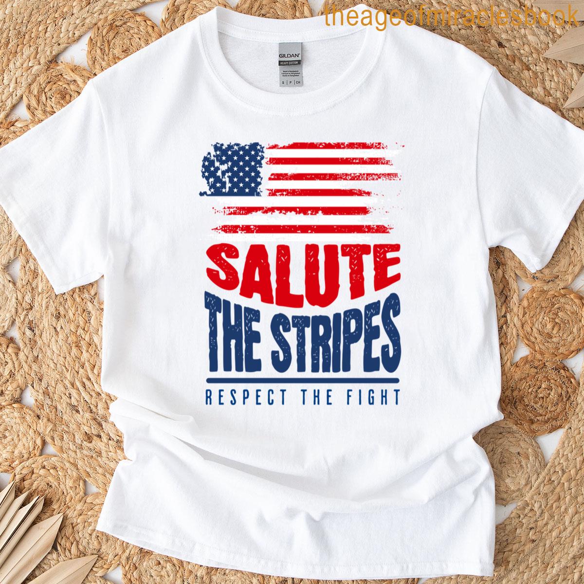 Salute The Stripes Respect The Fight Patriotic Usa Flag Design Classic T-shirt