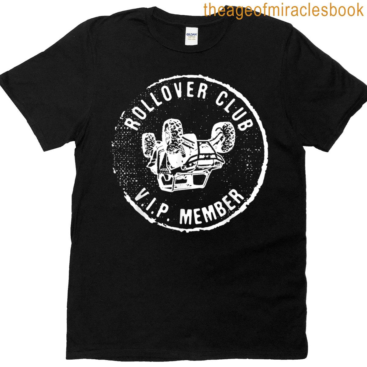 Rollovers Club Vip Member Atv Utv Lovers Funny T-shirt