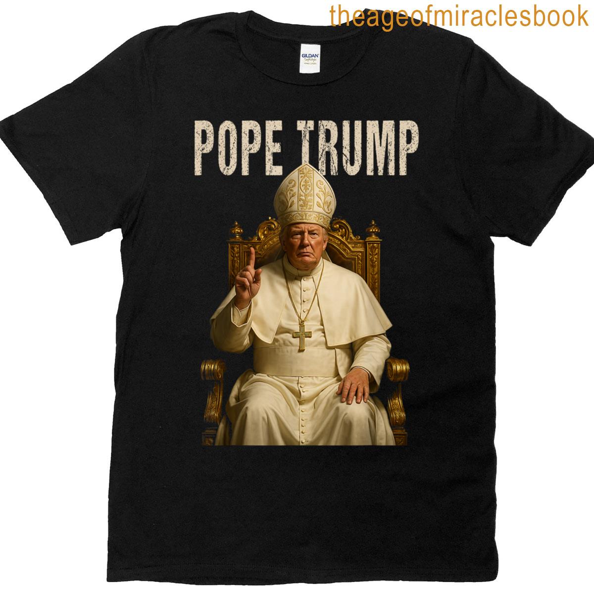 Pope Trump Funny Catholic Trump Tee T-shirt