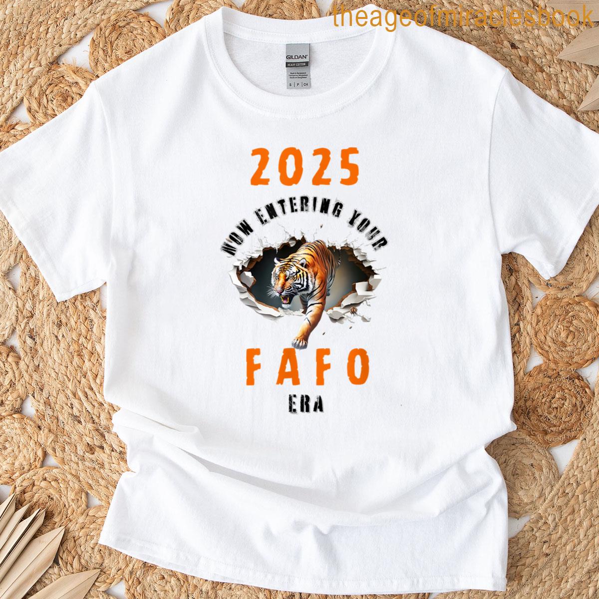 2025 Tiger Fafo Era Bold Adventure Attitude T-shirt