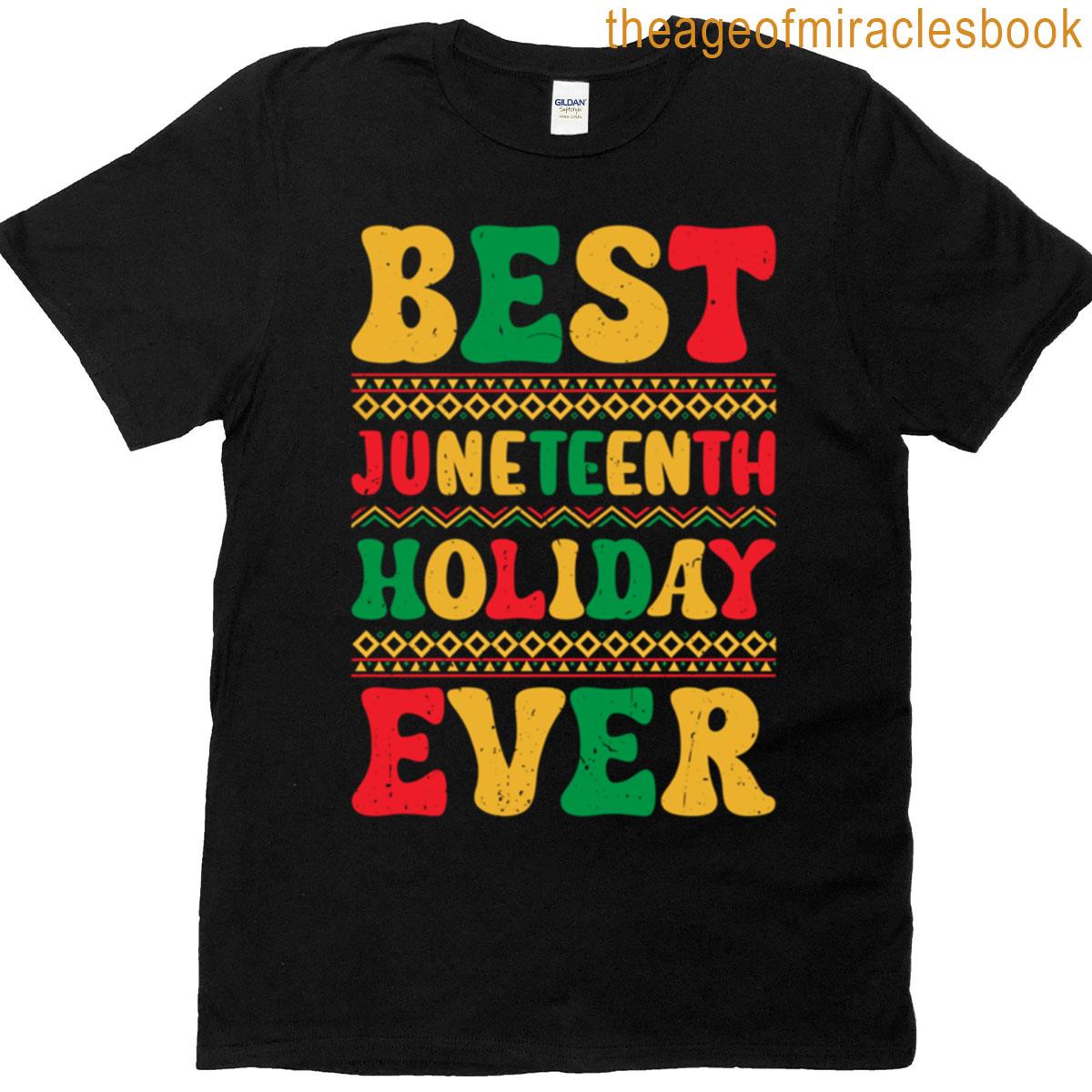 Best Juneteenth Ever Ultimate Freedom Celebration Design T-shirt