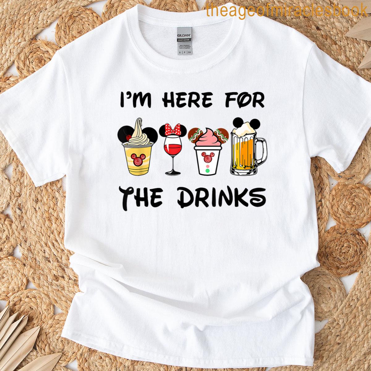 Im Here For The Drinks Family Vacation Drinks Foods T-shirt