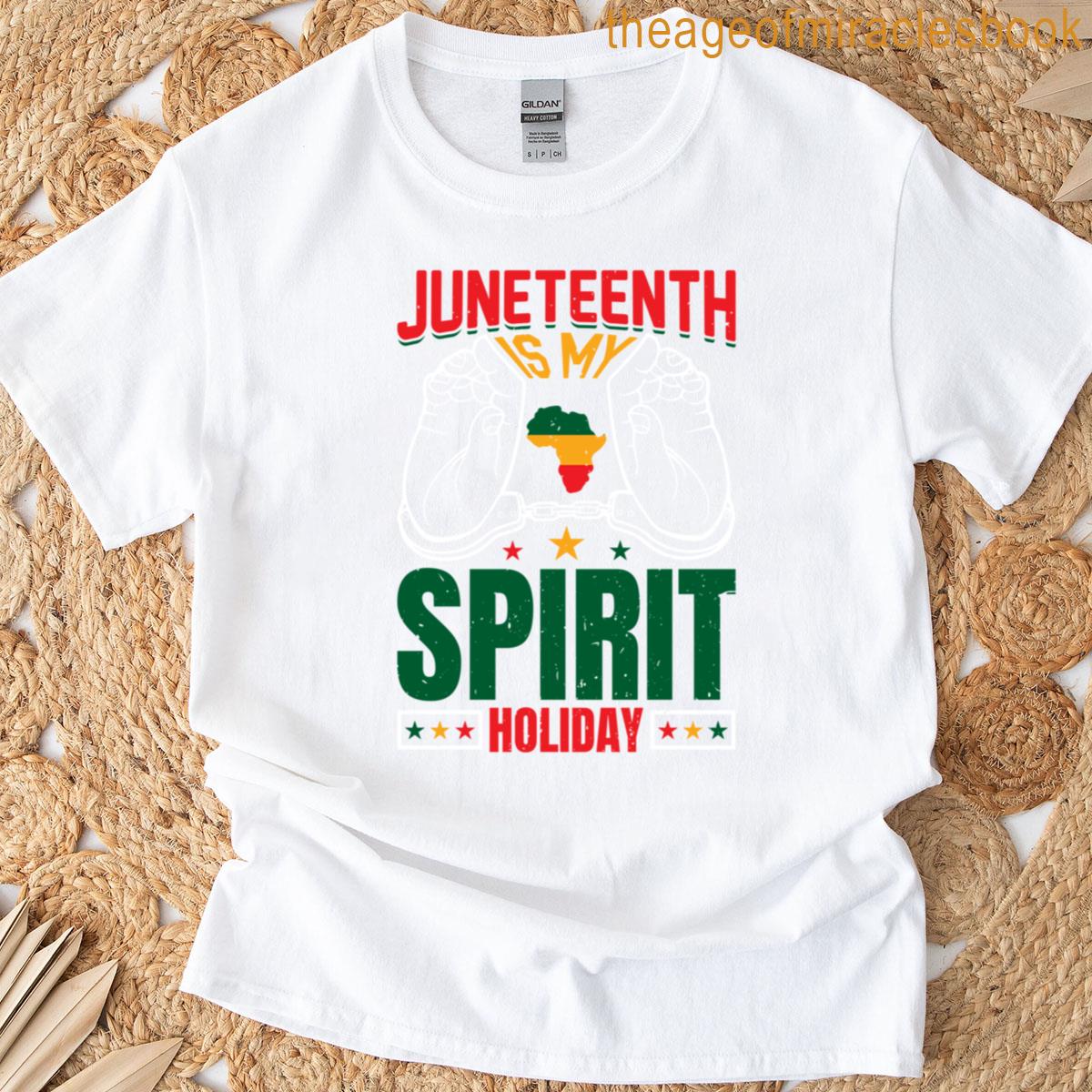Juneteenth Is My Spirit Holiday Freedom Day Heritage Design T-shirt