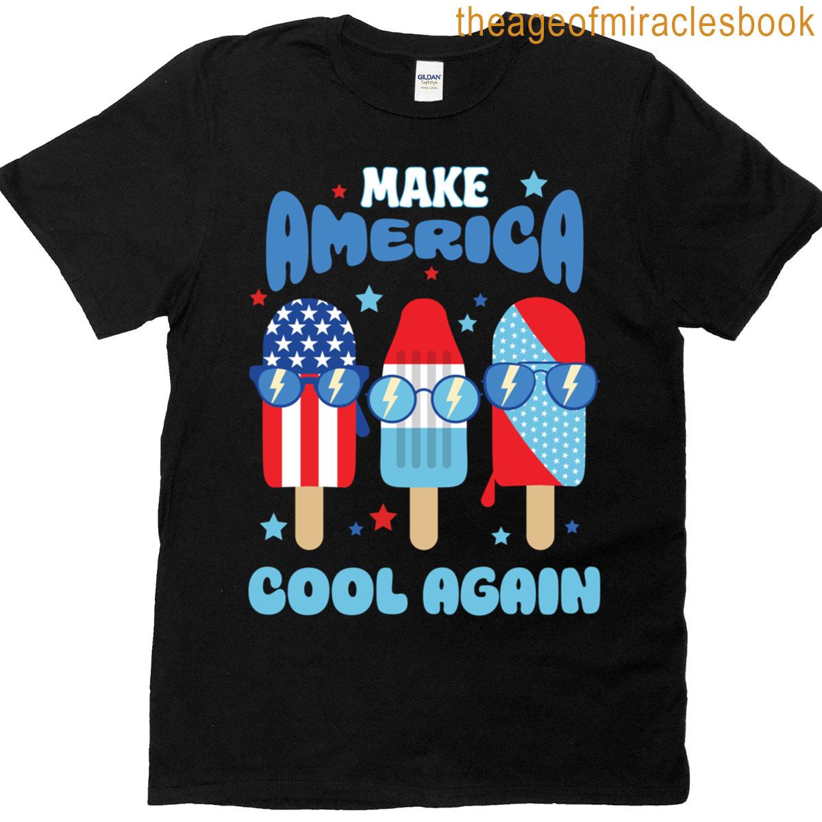 Funny Make America Cool Again Popsicle 4th Of July Patriotic T-shirt
