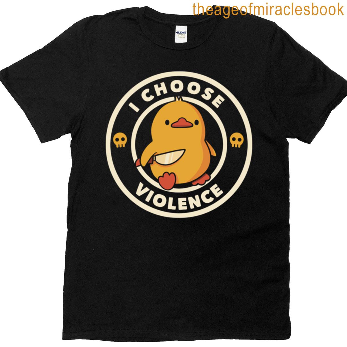 I Choose Violence Funny Duck By Tobe Fonseca T-shirt