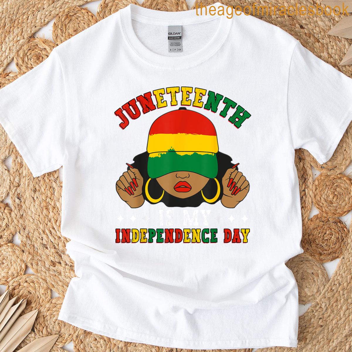 Juneteenth Is My Independence Day Juneteenth 1865 Black Girl T-shirt