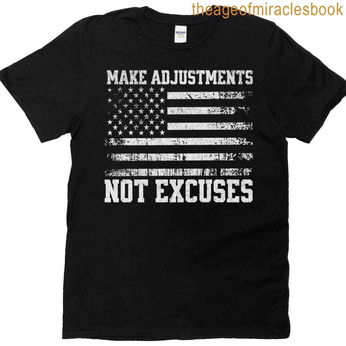 Make Adjustments Not Excuses Usa Flag Gym T-shirt