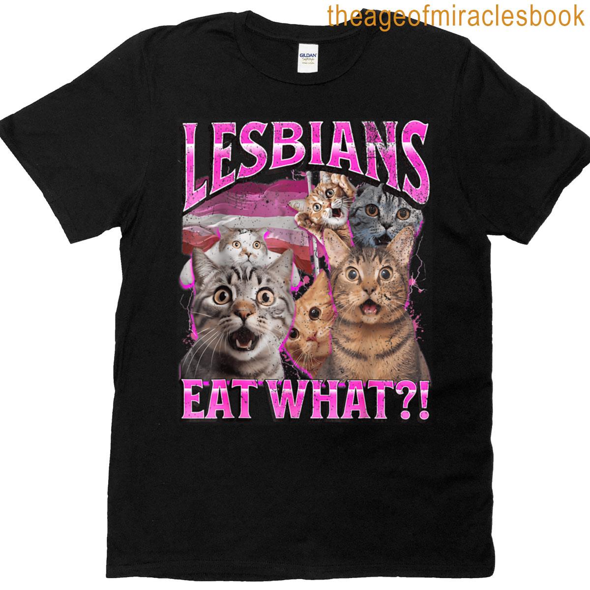 Lesbians Eat What Funny Cat Gay Pride Lgbtq Pun Oversized T-shirt