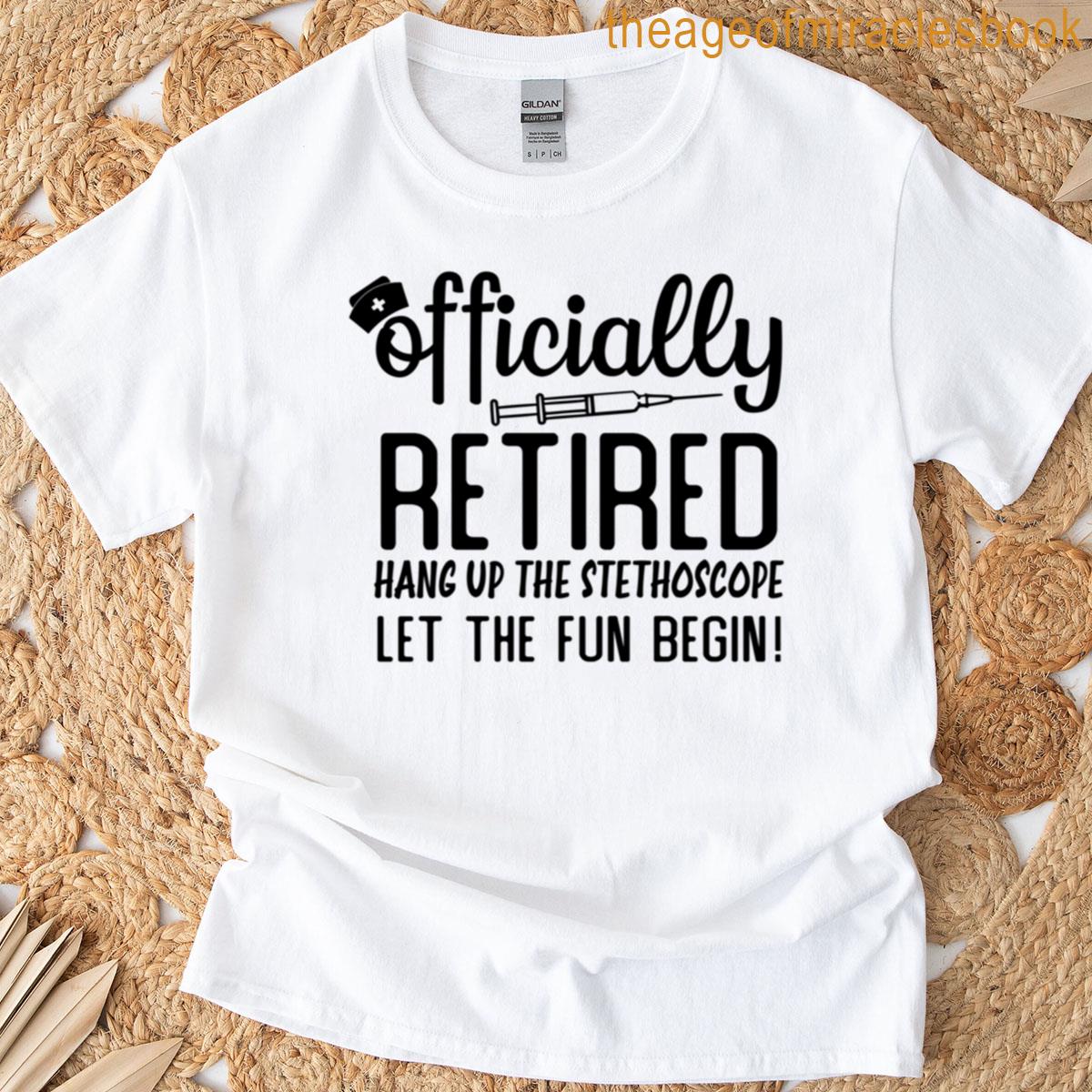Officially Retired Nurse T-shirt