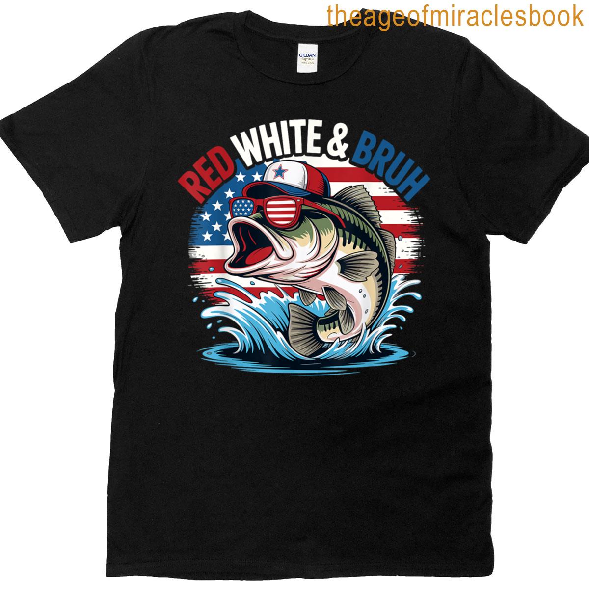 Funny Patriotic Fishing Red White Bruh For 4th Of July T-shirt
