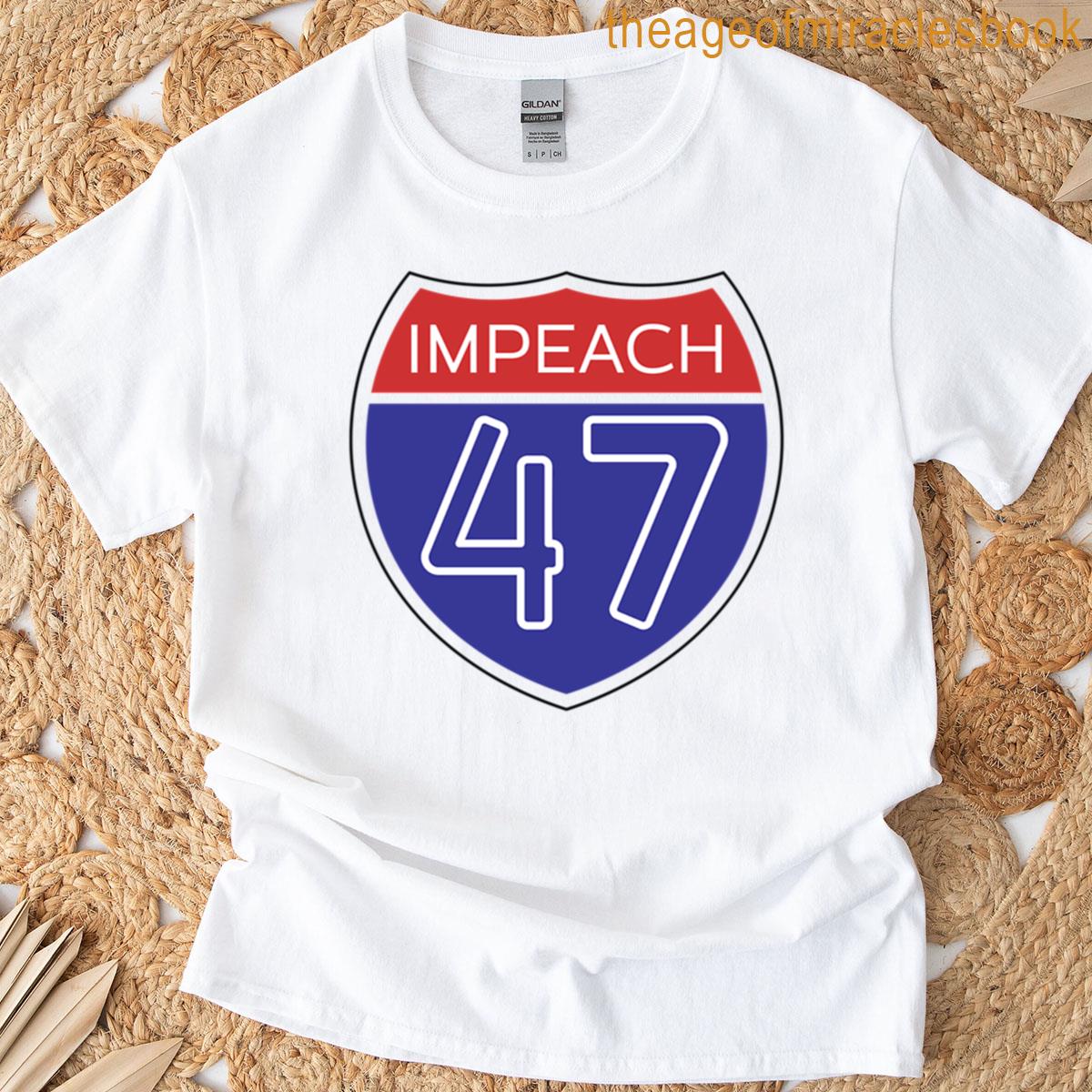 Impeach 47 Interstate Sign T-shirt