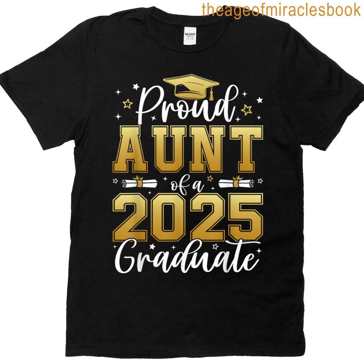 Proud Aunt Of A 2025 Graduate Class Of 2025 Graduation Women T-shirt