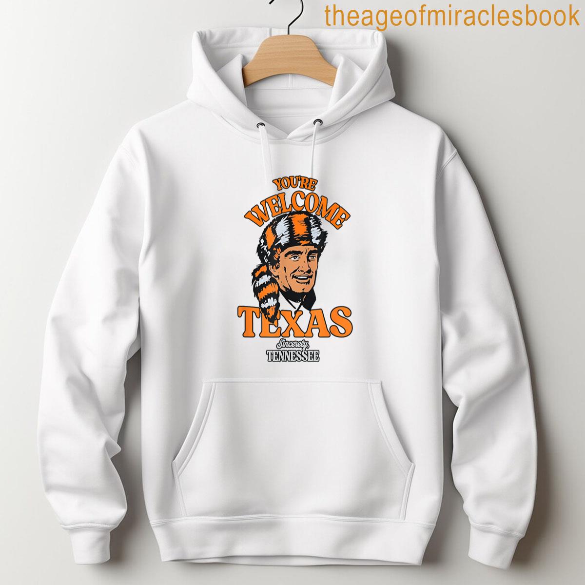 Alternative view of Youre Welcome Texas Sincerely Tennessee Funny Saying Quote T-shirt