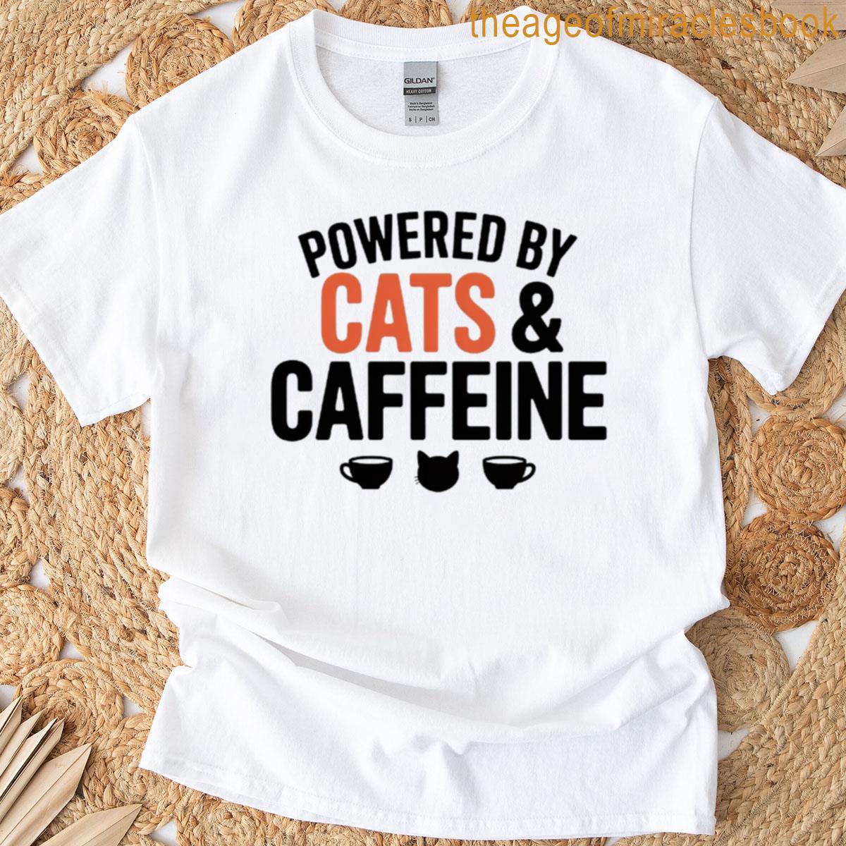 Powered By Cats Caffeine T-shirt