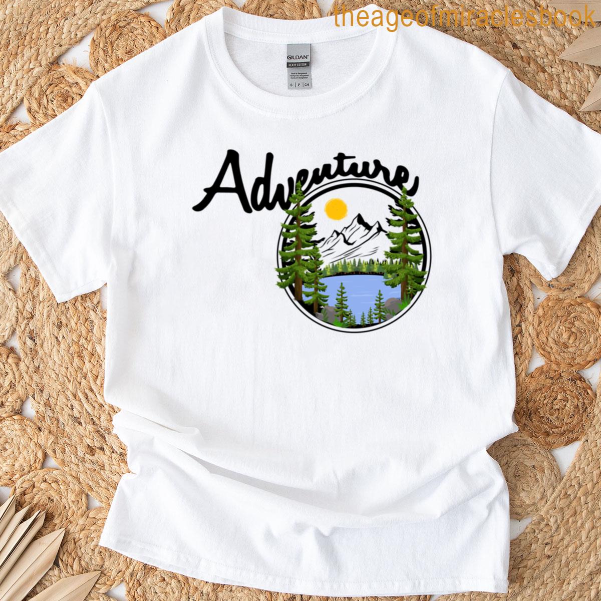 Adventure Mountains Hiking With Lake Trees Mountain And Sun T-shirt