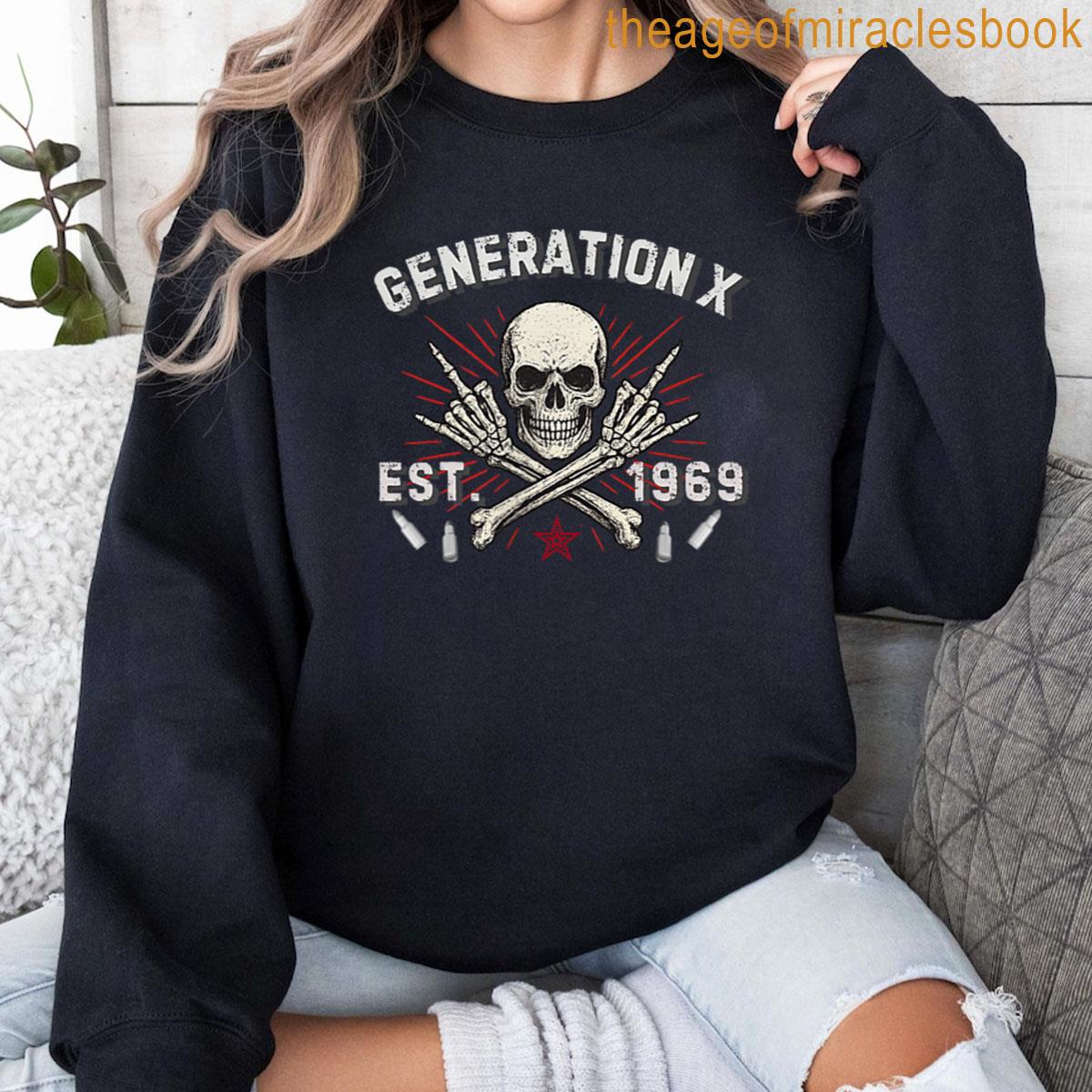 Gen X Est 1969 Before All You Sissies Were Born Skull T-shirt