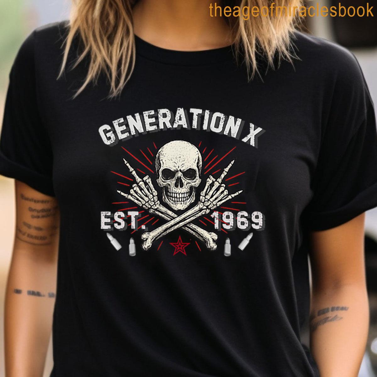 Gen X Est 1969 Before All You Sissies Were Born Skull T-shirt