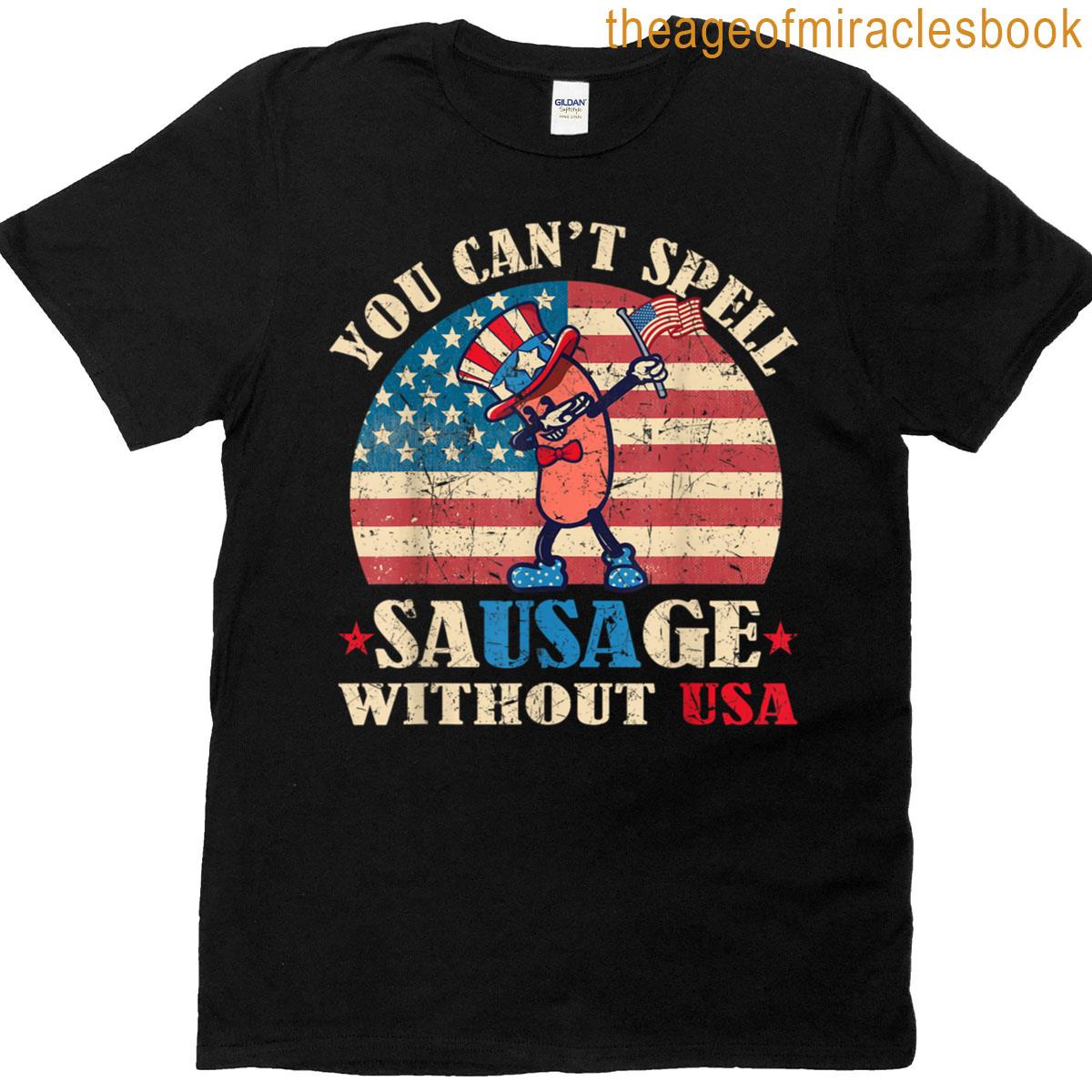 Sausage Without Usa Retro Funny 4th Of July Independence Day T-shirt