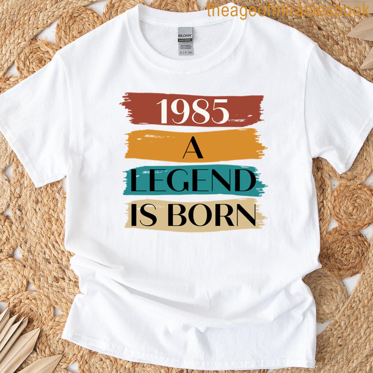 40th Birthday Celebration – A Legend Is Born 1985 T-shirt