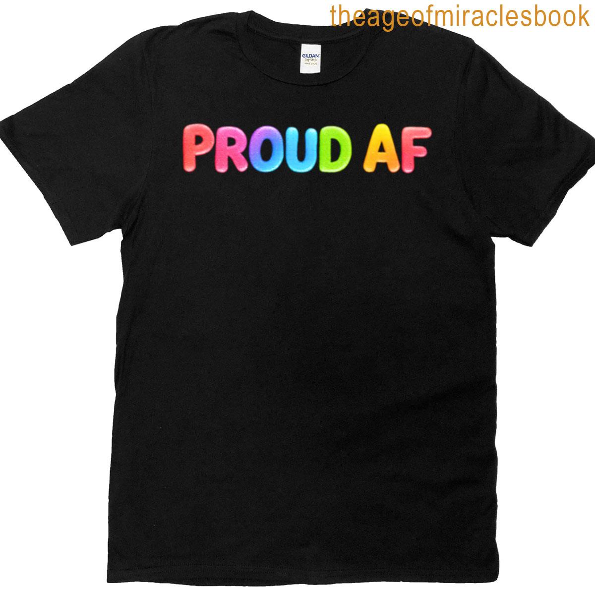 Proud Af T-shirt