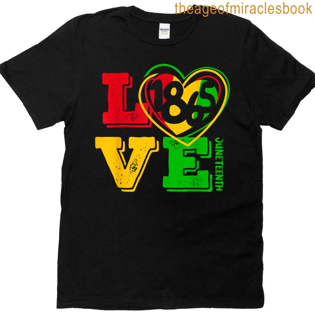Love Juneteenth 1865 Freedom African June 19th Womens Kids T-shirt