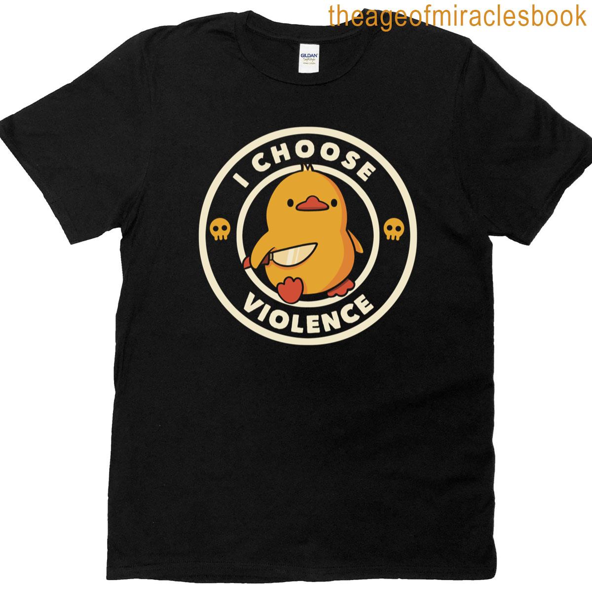 I Choose Violence Funny Duck By Tobe Fonseca T-shirt