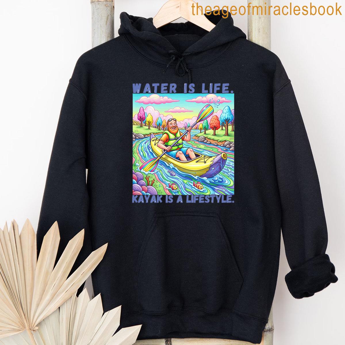 Alternative view of Water Is Life Kayak Is A Lifestyle T-shirt